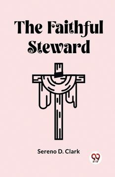portada The Faithful Steward (en Inglés)