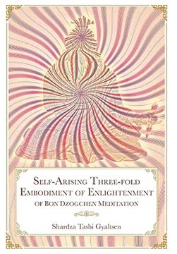 portada Self-Arising Three-Fold Embodiment of Enlightenment [of bon Dzogchen Meditation] (in English)