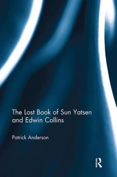 The Lost Book of Sun Yatsen and Edwin Collins (en Inglés)