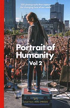 portada Portrait of Humanity vol 2: 200 Photographs That Capture the Changing Face of our World (en Inglés)