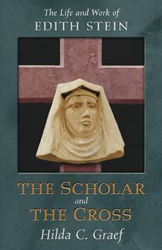 portada The Scholar and the Cross: The Life and Work of Edith Stein (en Inglés)
