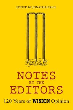 portada Notes by the Editors: 120 Years of Wisden Opinion (en Inglés)