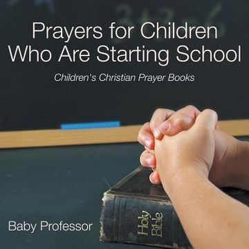 portada Prayers for Children Who Are Starting School - Children's Christian Prayer Books (en Inglés)