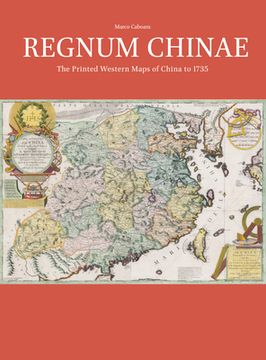 portada Regnum Chinae: The Printed Western Maps of China to 1735 (in English)