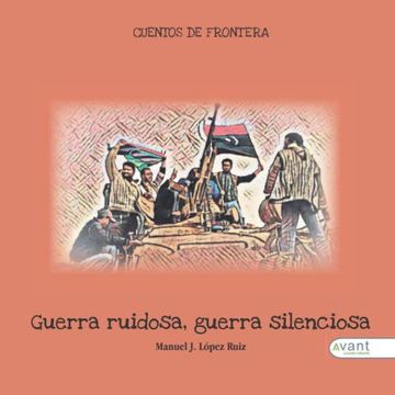 portada Guerra Ruidosa, Guerra Silenciosa (in Spanish)