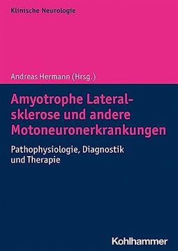 portada Amyotrophe Lateralsklerose Und Andere Motoneuronerkrankungen: Pathophysiologie, Diagnostik Und Therapie (in German)