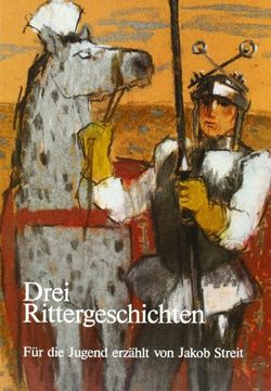 portada Drei Rittergeschichten: Der arme Heinrich / Der gute Gerhard / Die schöne Magelone (in German)