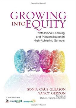 portada Growing Into Equity: Professional Learning And Personalization In High-achieving Schools (in English)