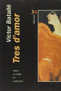 portada Tres d'amor (Edicions 3 i 4) (Narratives 3 i 4) (in Spanish)