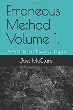 portada Erroneous Method Volume 1. A Collection of Poetry and Lyrics (en Inglés)