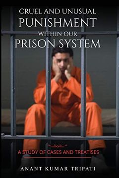 portada Cruel and Unusual Punishment Within our Prison System (en Inglés)