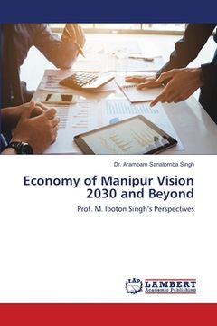 portada Economy of Manipur Vision 2030 and Beyond (en Inglés)