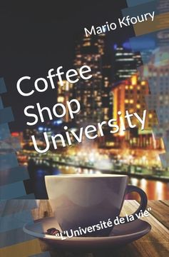 portada Coffee Shop University: L'Université de la vie (in French)