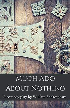 portada Much ado About Nothing: A Comedy Play by William Shakespeare (Shakespeare Classics) (en Inglés)