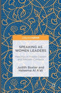 portada Speaking as Women Leaders: Meetings in Middle Eastern and Western Contexts (en Inglés)