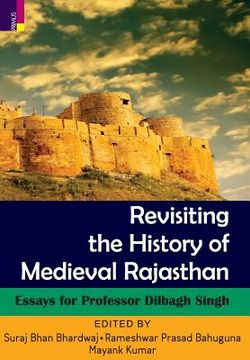 portada Revisiting the History Of Medieval Rajasthan (en Inglés)