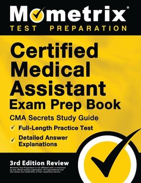 portada Certified Medical Assistant Exam Prep Book - CMA Secrets Study Guide, Full-Length Practice Test, Detailed Answer Explanations: [3rd Edition Review]
