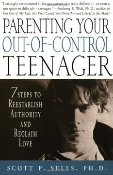 portada Parenting Your Out-Of-Control Teenager: 7 Steps to Reestablish Authority and Reclaim Love (in English)