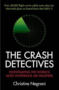 portada The Crash Detectives: Investigating the World's Most Mysterious Air Disasters
