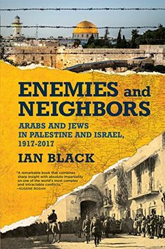 portada Enemies and Neighbors: Arabs and Jews in Palestine and Israel, 1917-2017 (en Inglés)