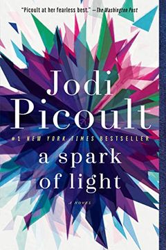 portada A Spark of Light: A Novel (en Inglés)
