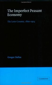 portada The Imperfect Peasant Economy: The Loire Country, 1800 1914 (en Inglés)