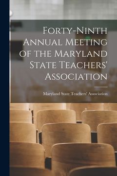 portada Forty-ninth Annual Meeting of the Maryland State Teachers' Association (en Inglés)