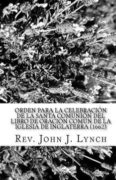 portada Orden para la Celebración de la Santa Comunión del Libro de Oración Común de la Iglesia de Inglaterra (1662): Nuevamente Traducido (in Spanish)
