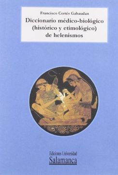 portada Diccionario Médico-Biológico (Histórico y Etimológico) de Helenismos, con cd (in Spanish)