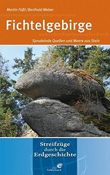portada Fichtelgebirge: Sprudelnde Quellen und Meere aus Stein (en Alemán)