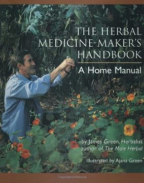portada The Herbal Medicine-Maker's Handbook: A Home Manual (in English)