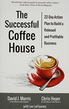 portada The Successful Coffee House: 22-Day Action Plan to Create a Relevant and Profitable Business (in English)