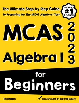 portada MCAS Algebra I for Beginners: The Ultimate Step by Step Guide to Acing MCAS Algebra I (en Inglés)