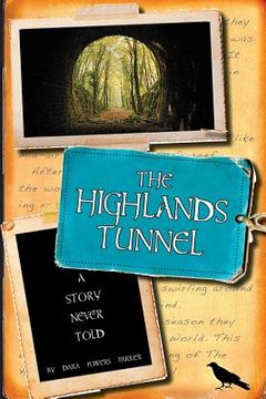 portada The Highlands Tunnel: A Story Never Told (in English)