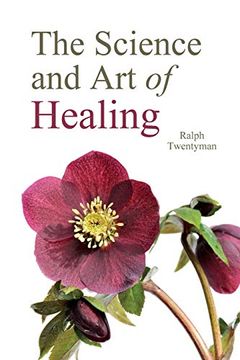 portada The Science and art of Healing (en Inglés)