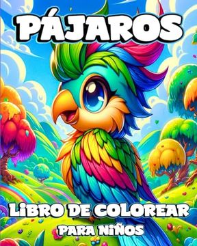 portada Libro de Colorear de Pájaros para Niños: Ilustraciones Únicas y Sencillas en la Naturaleza para Colorear para Amantes