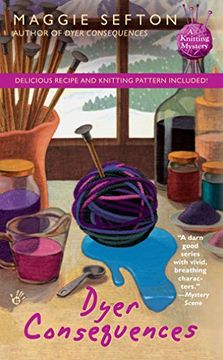portada Dyer Consequences (Knitting Mysteries) (en Inglés)