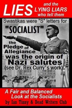 portada LIES and the LYING LIARS who tell them: Nazis, Swastikas, Pledge of Allegiance (exposed by Dr. Rex Curry's research): Pointer Institute & Dead Writers (en Inglés)