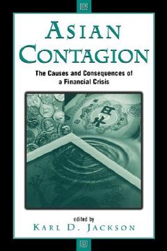 portada the asian contagion: the causes and consequences of a financial crisis (en Inglés)