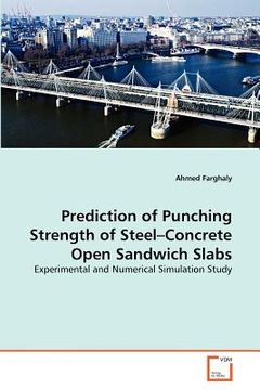 portada prediction of punching strength of steel-concrete open sandwich slabs (en Inglés)