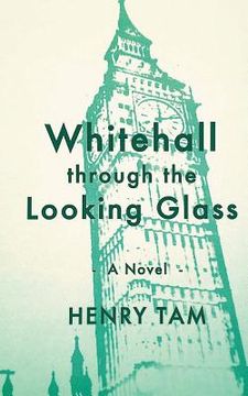 portada Whitehall through the Looking Glass (en Inglés)