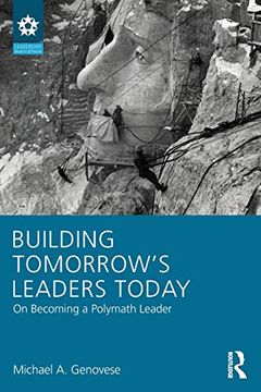 portada Building Tomorrow's Leaders Today: On Becoming a Polymath Leader (en Inglés)