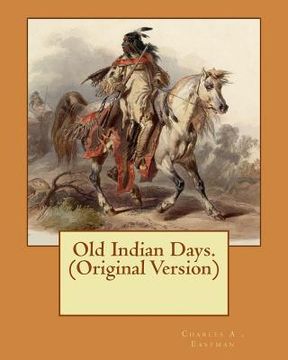 portada Old Indian Days. (Original Version) (in English)