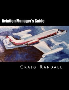 portada Aviation Manager's Guide: Reliable leadership advice for the aviation professional
