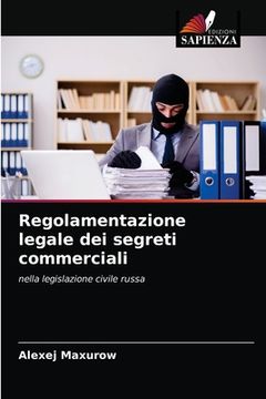 portada Regolamentazione legale dei segreti commerciali (in Italian)