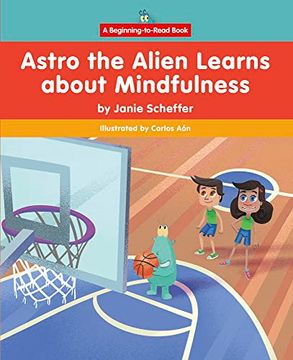 portada Astro the Alien Learns About Mindfulness (en Inglés)