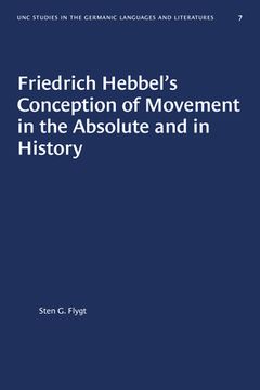 portada Friedrich Hebbel's Conception of Movement in the Absolute and in History
