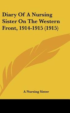 portada diary of a nursing sister on the western front, 1914-1915 (1915) (in English)