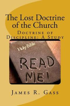 portada The Lost Doctrine of the Church: Doctrine of Discipline: A Study (in English)