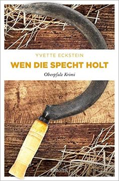 portada Wen die Specht Holt: Oberpfalz Krimi (in German)